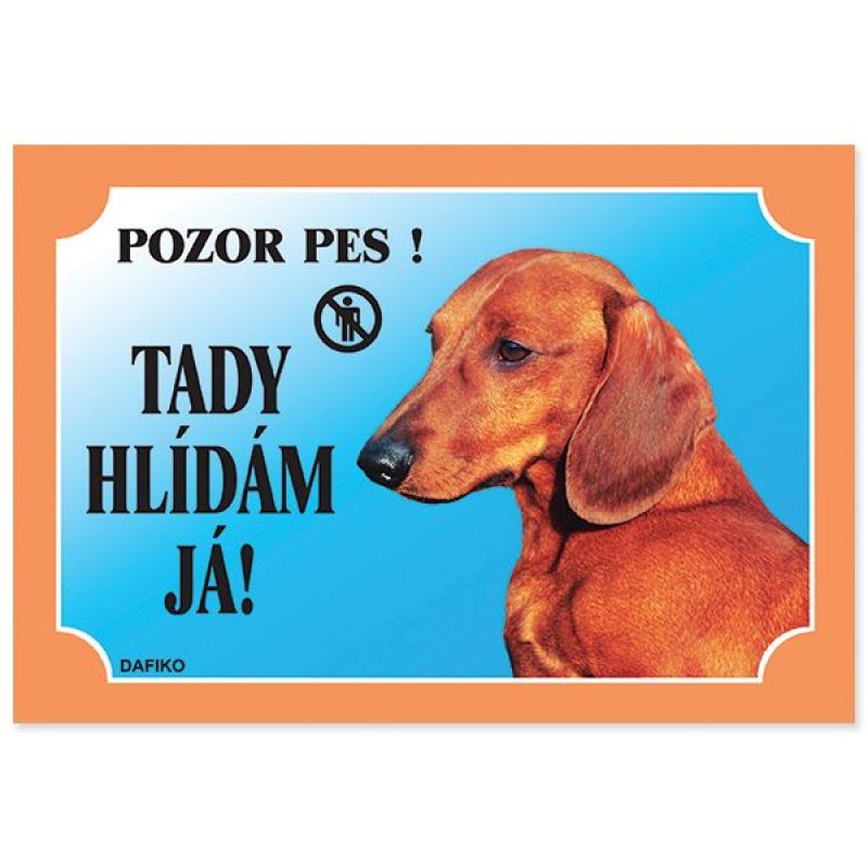 Tabela Ja tu jestem na straży! Jamnik gładkowłosy 1szt. (tekst w języku czeskim)