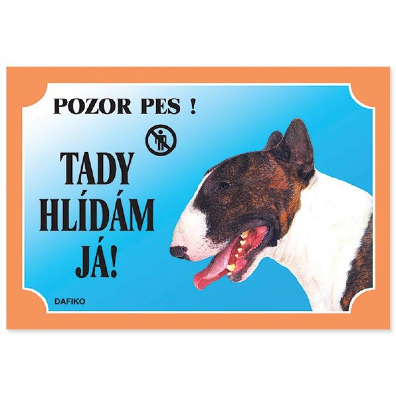Tabela Ja tu jestem na straży! Bulterier 1szt. (tekst w języku czeskim)
